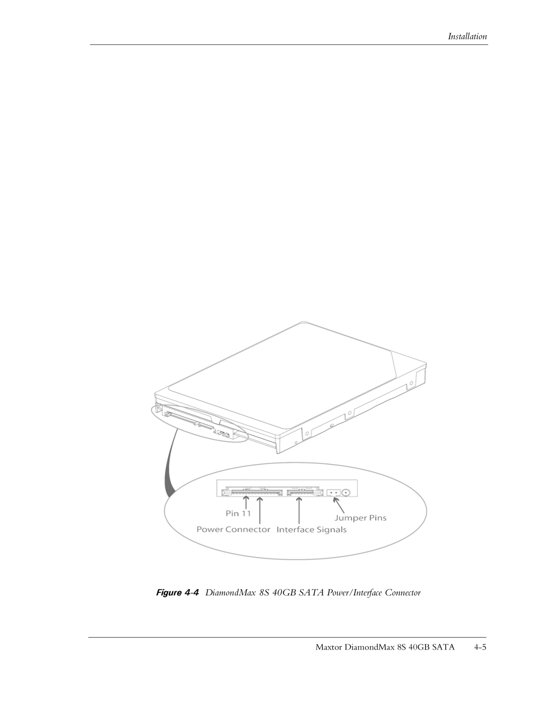 Maxtor Computer Drive manual 4DiamondMax 8S 40GB Sata Power/Interface Connector 