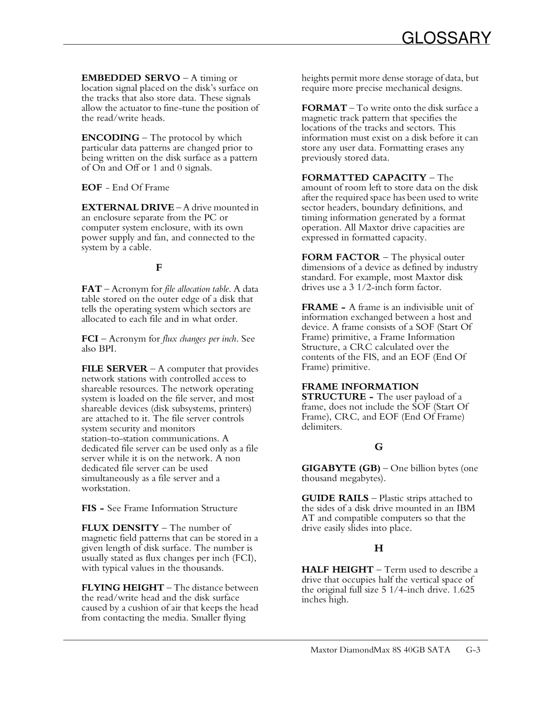 Maxtor Computer Drive manual FCI Acronym for flux changes per inch. See also BPI 