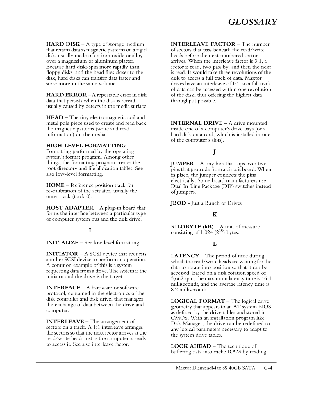 Maxtor Computer Drive Initialize See low level formatting, Kilobyte kB a unit of measure consisting of 1,024 210 bytes 