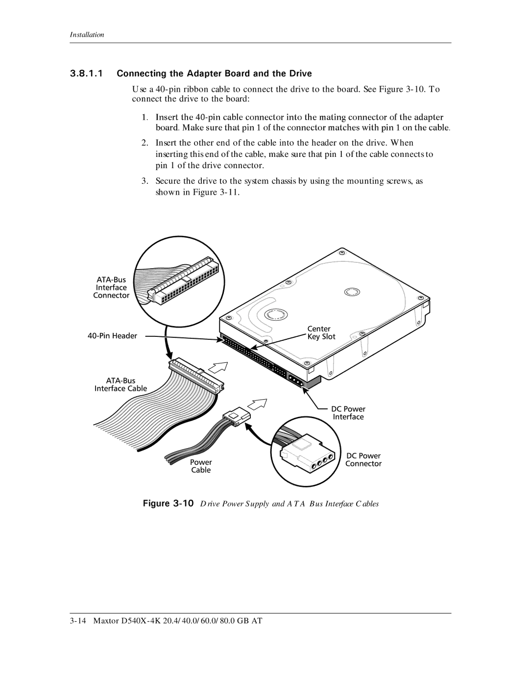 Maxtor D540X-4K manual Drive Power Supply and ATA Bus Interface Cables 