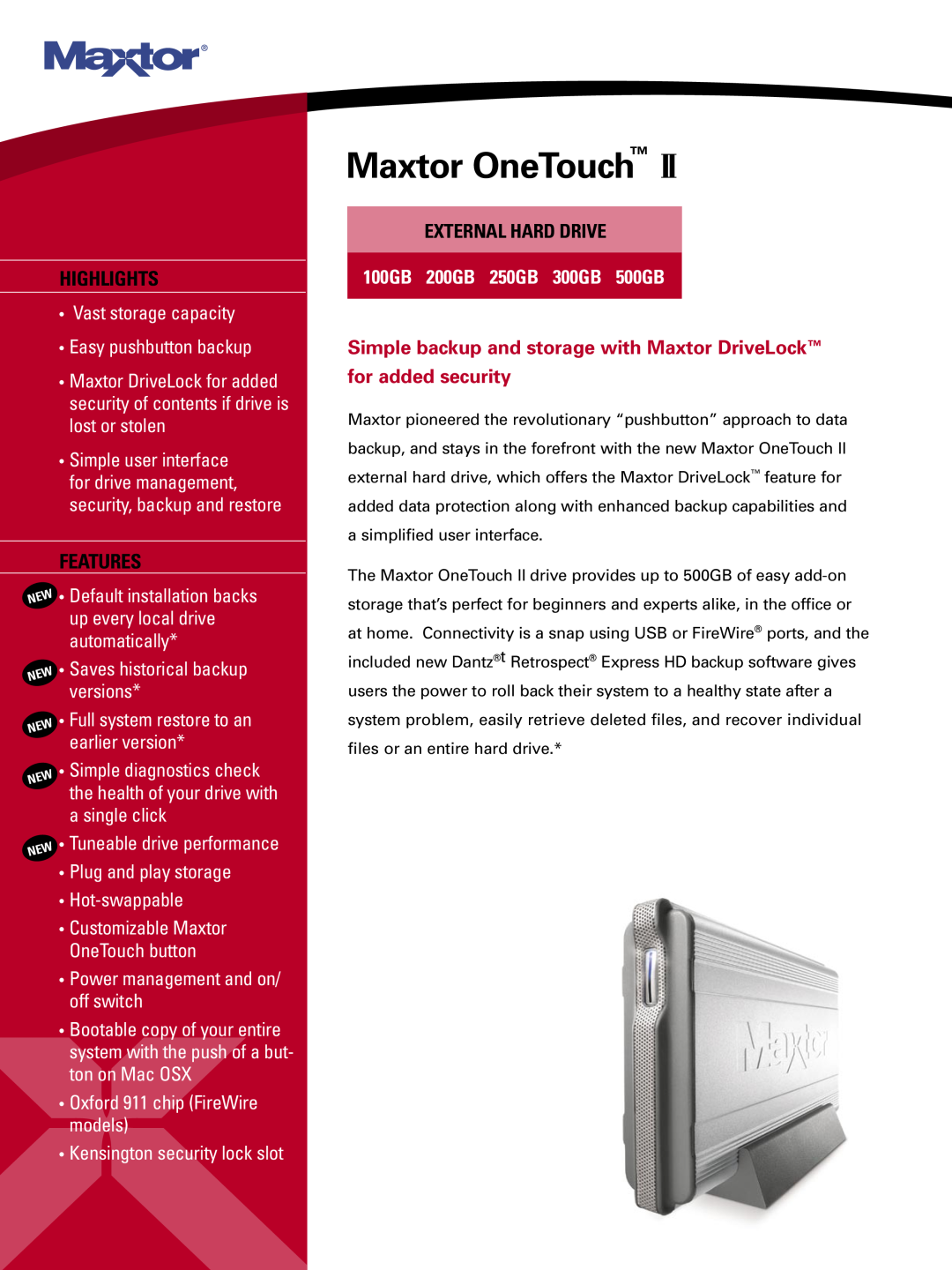 Maxtor E01E100, E01H300 manual External Hard Drive, Maxtor OneTouch, Highlights, Features, 100GB 200GB 250GB 300GB 500GB 