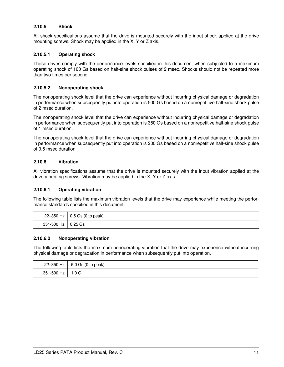 Maxtor LD25 Series Shock, Operating shock, Nonoperating shock, Vibration, Operating vibration, Nonoperating vibration 