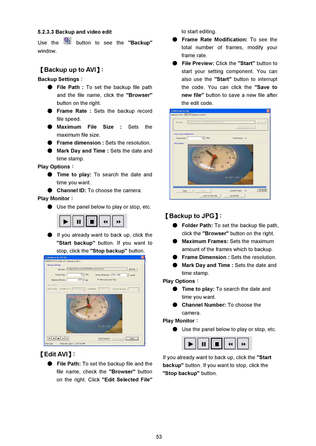 Maxtor MV-DR3000 operation manual 【Backup up to AVI】：, 【Edit AVI】：, 【Backup to JPG】： 