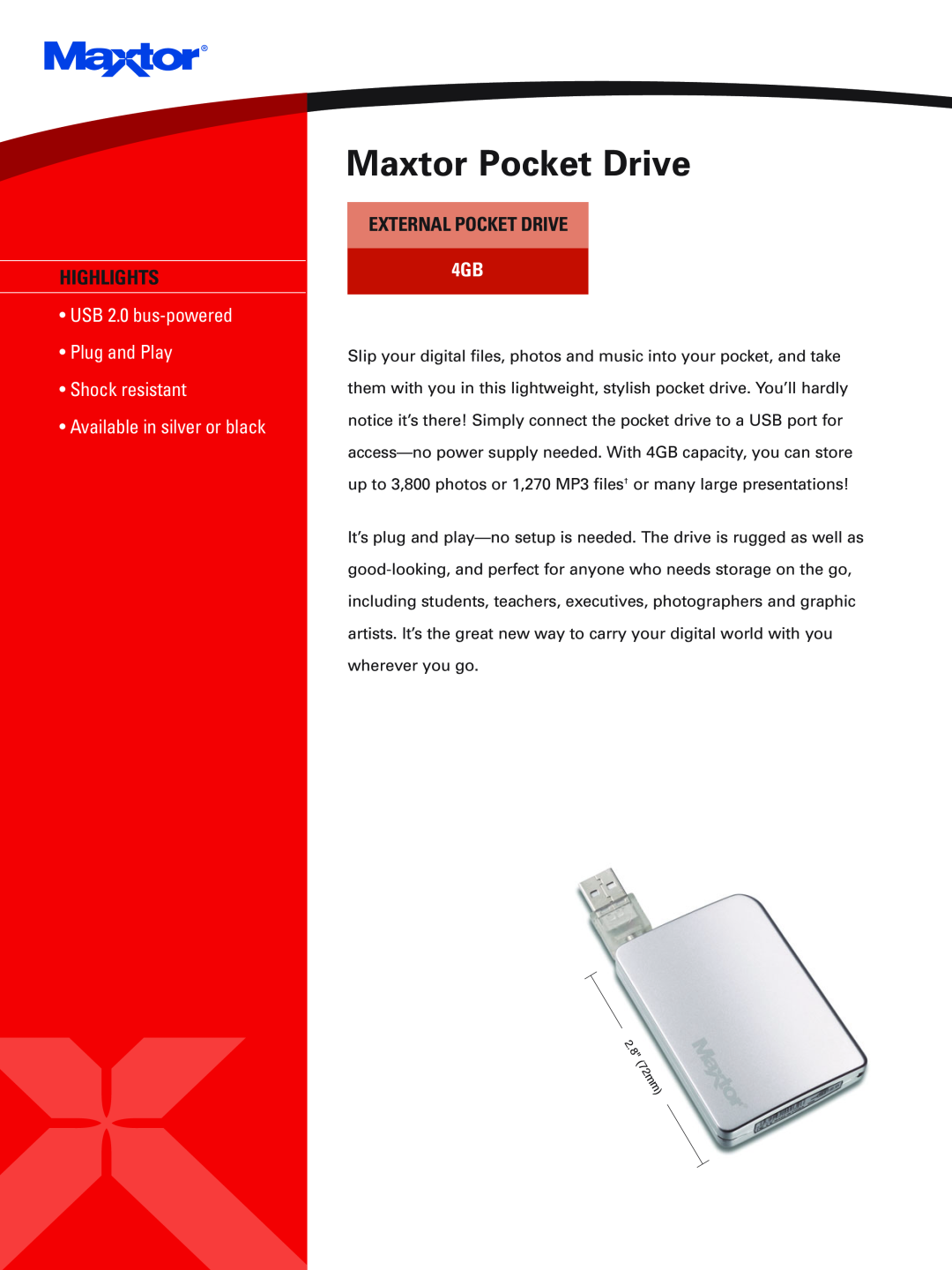 Maxtor manual External Pocket Drive, Maxtor Pocket Drive, Highlights, USB 2.0 bus-powered Plug and Play Shock resistant 