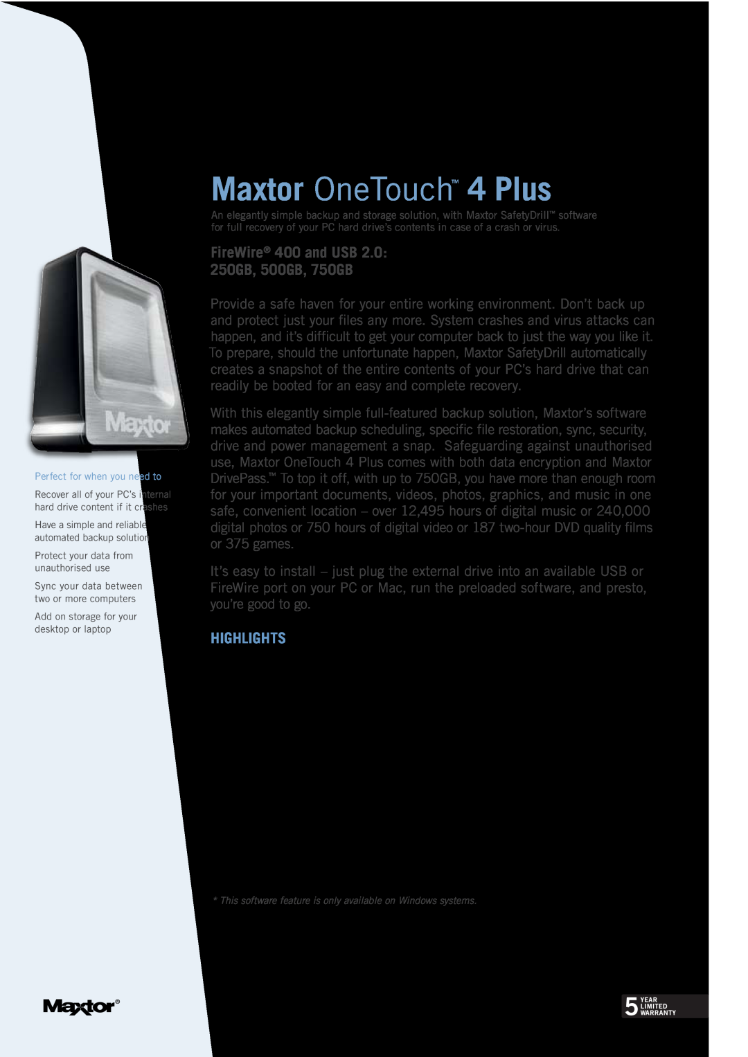 Maxtor STM302504OTD3E5-RK manual Maxtor OneTouch 4 Plus, Highlights, FireWire 400 and USB 2.0 250GB, 500GB, 750GB 