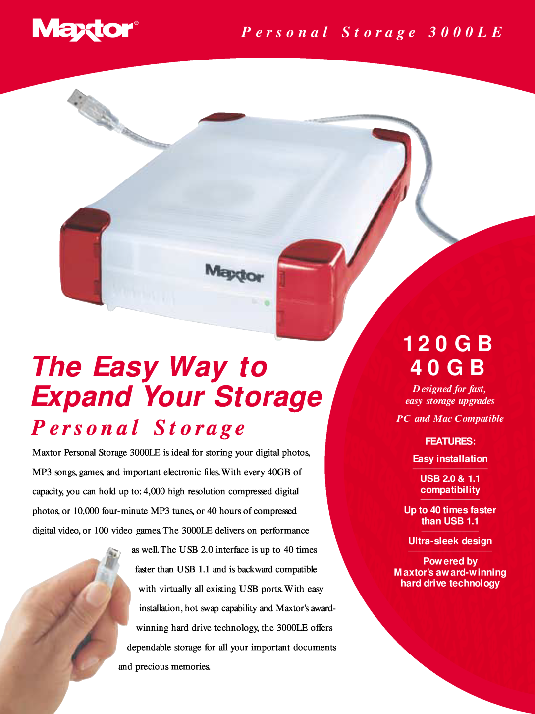 Maxtor X01USB2040, X01USB2120, 3000LE manual The Easy Way to Expand Your Storage, P e r s o n a l S t o r a g e, 120GB 40GB 