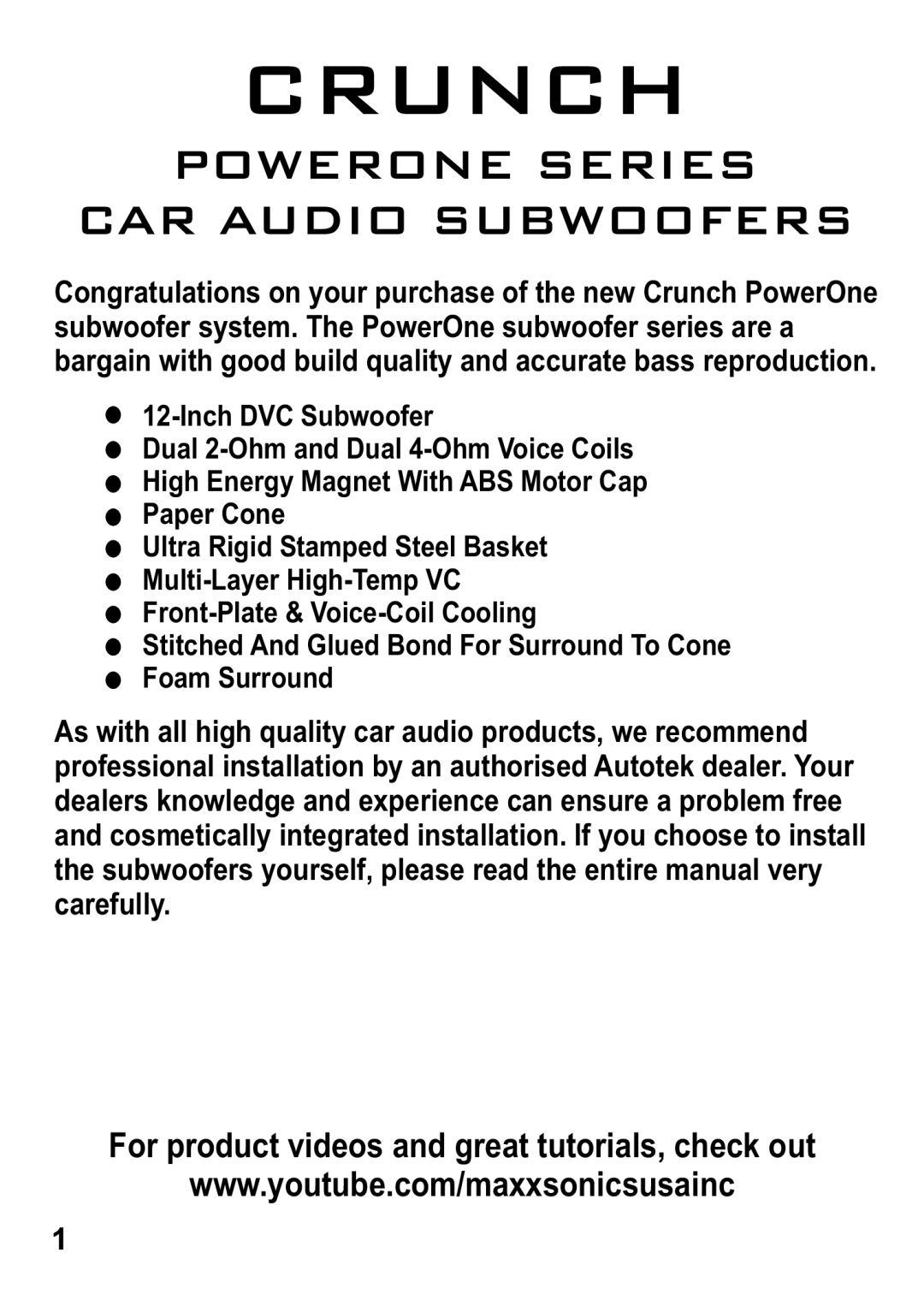 Maxxsonics P1-12D2 manual Crunch, Powerone Series Car Audio Subwoofers, For product videos and great tutorials, check out 