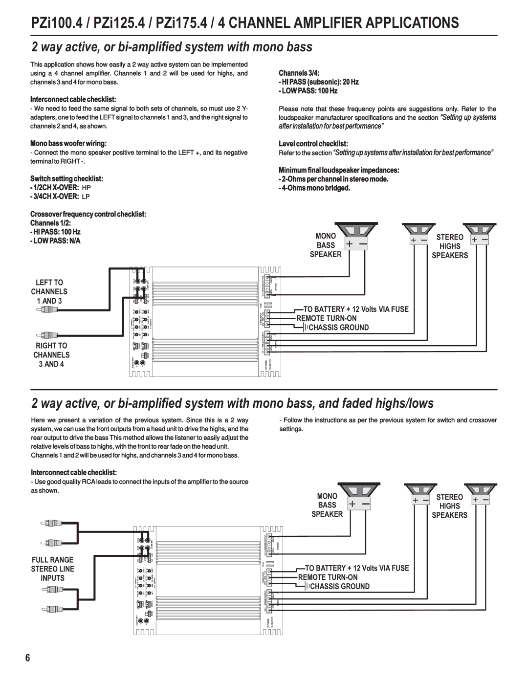 Maxxsonics PZI2000.1D Way active, or bi-amplified system with mono bass, To Battery + 12 Volts VIA Fuse Remote TURN-ON 