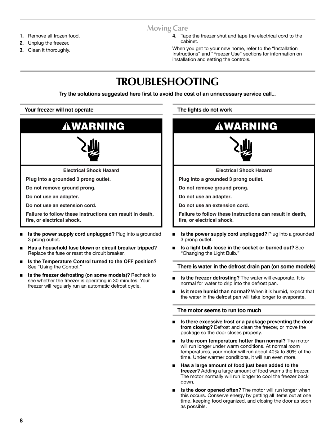 Maytag 1-82180-002 manual Troubleshooting, Moving Care, There is water in the defrost drain pan on some models 