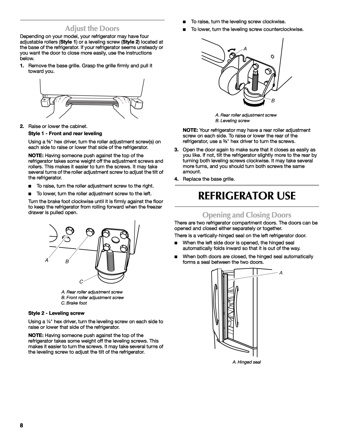 Maytag 12828190A, 12828186A installation instructions Refrigerator Use, Adjust the Doors, Opening and Closing Doors, A B C 