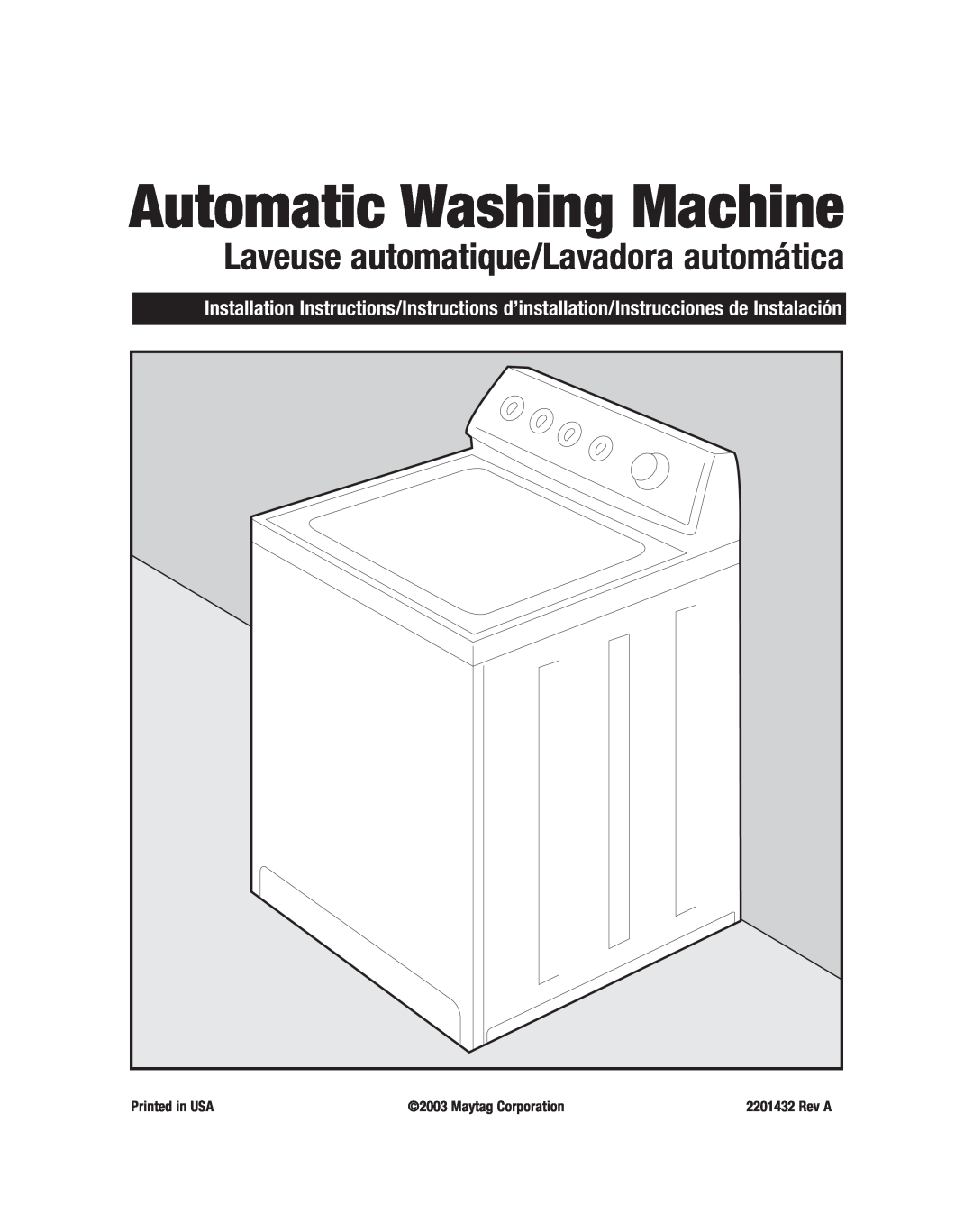 Maytag 2201432 installation instructions Automatic Washing Machine, Laveuse automatique/Lavadora automática, Rev A 