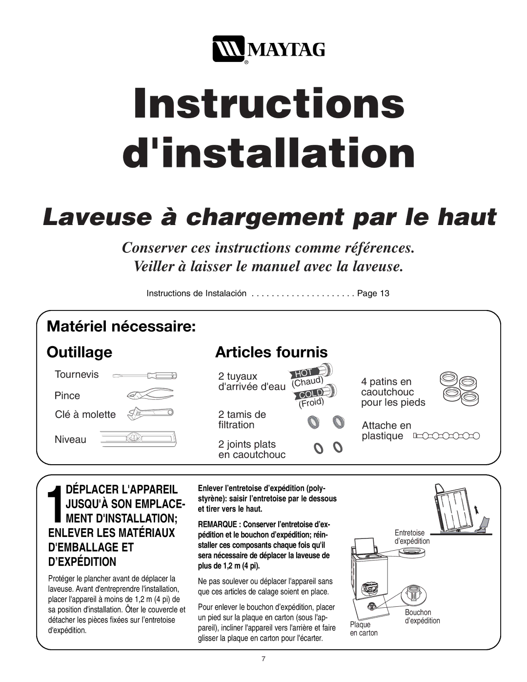 Maytag 40136001 installation instructions Matériel nécessaire Outillage Articles fournis, Bouchon ’expédition 