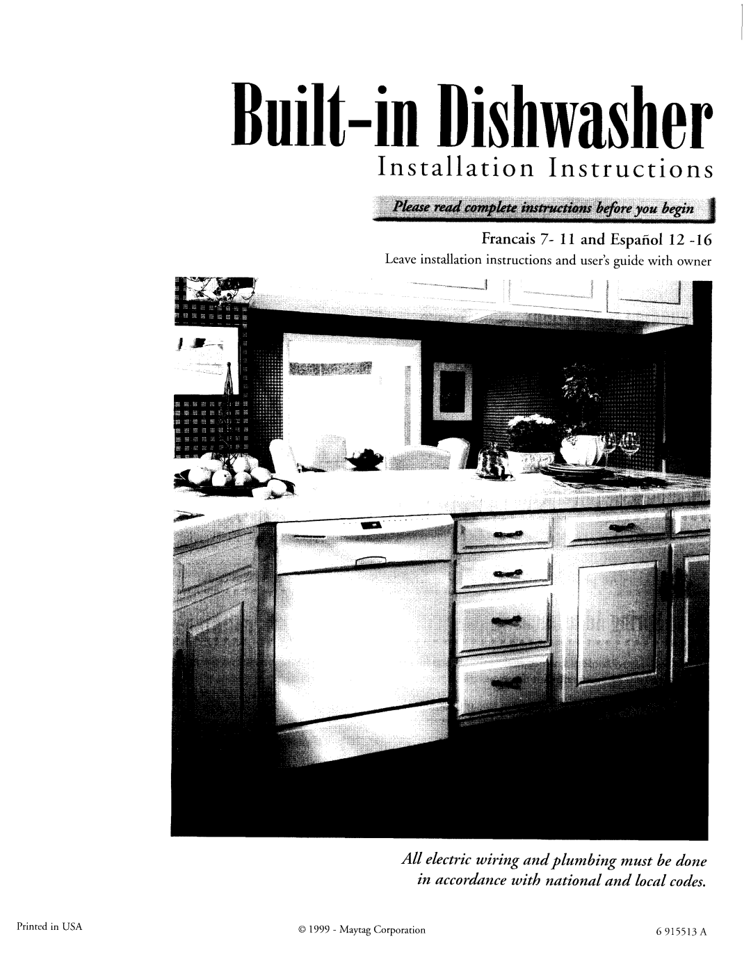 Maytag 6 915513 A installation instructions Built-inDishwash, Leave installation instructions and user’s guide with owner 