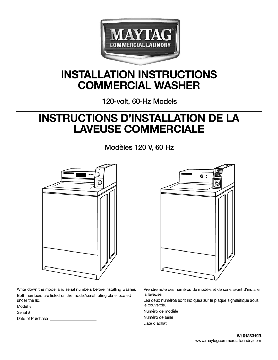 Maytag 120 V, 60 HZ installation instructions Instructions D’INSTALLATION DE LA Laveuse Commerciale, W10135312B 