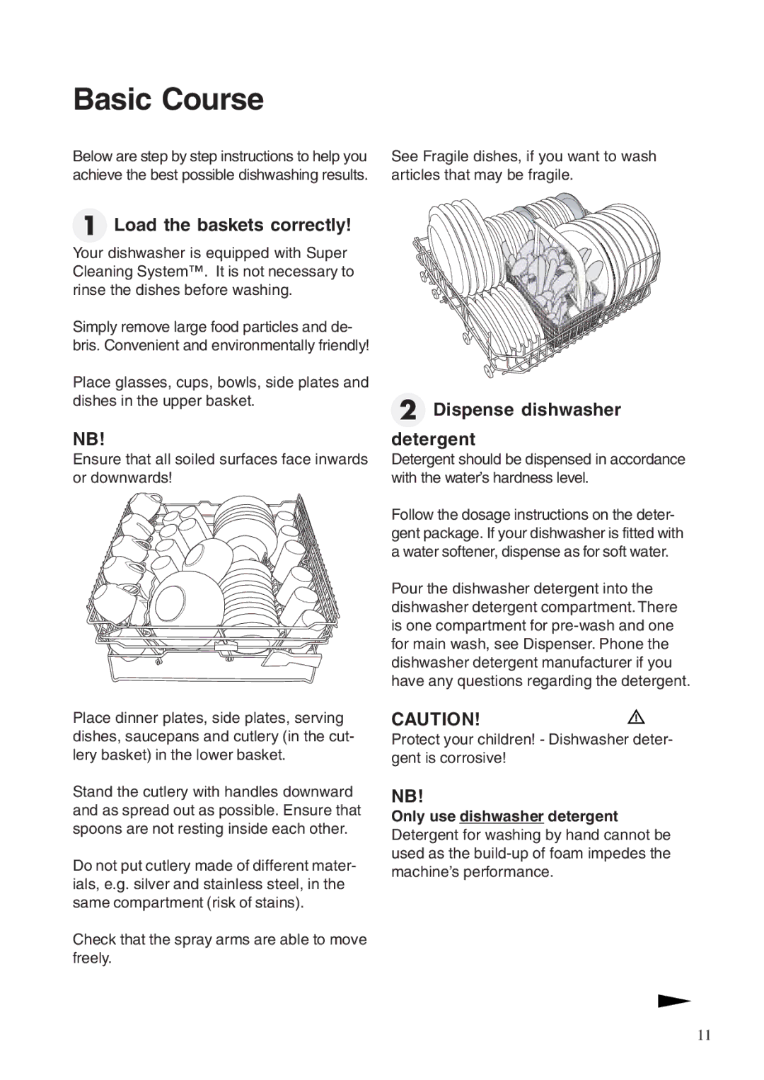 Maytag 661S/W manual Basic Course, Load the baskets correctly, Dispense dishwasher detergent 