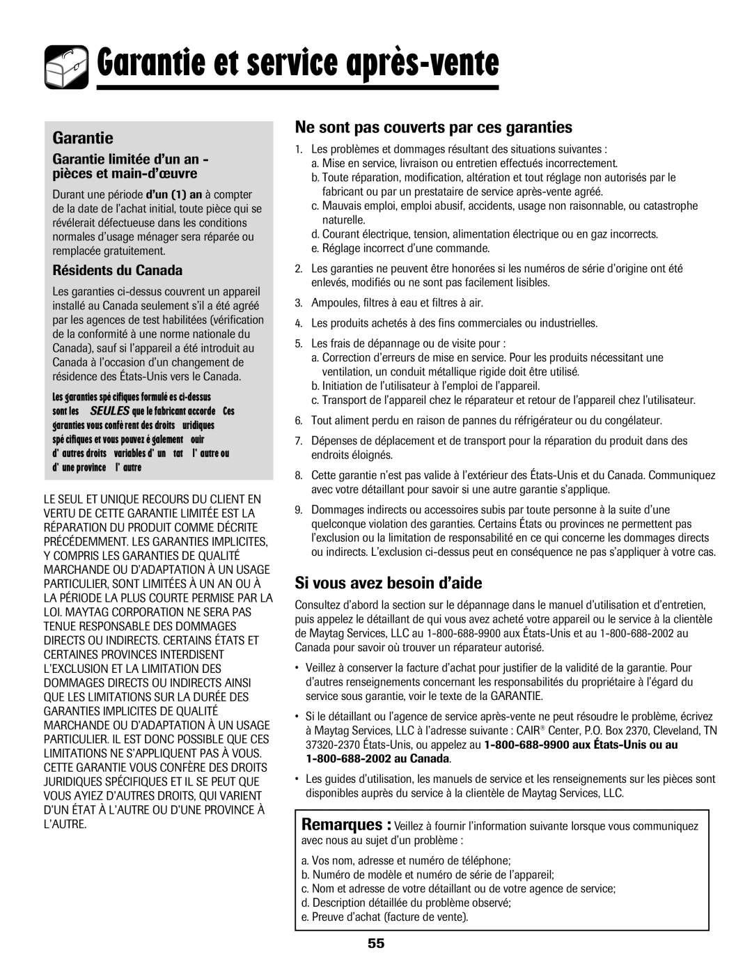 Maytag 700 manual Garantie et service après-vente, Ne sont pas couverts par ces garanties, Si vous avez besoin d’aide 