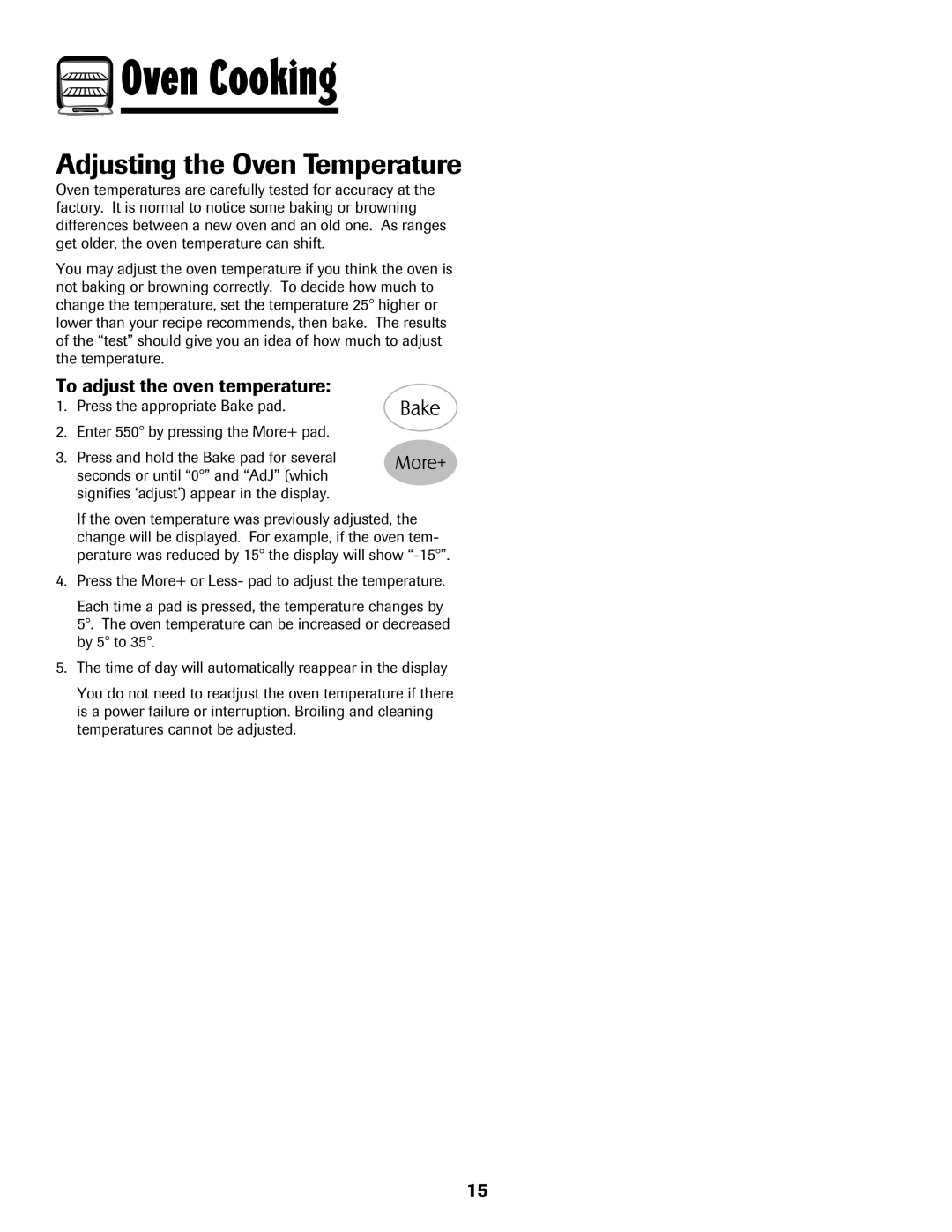 Maytag 750 warranty Adjusting the Oven Temperature, To adjust the oven temperature 