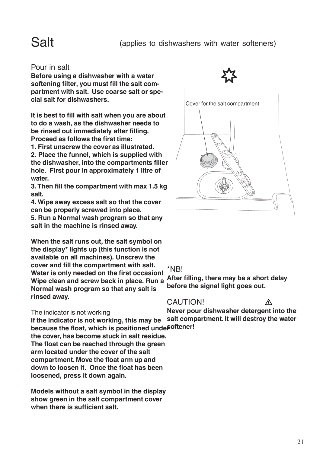 Maytag 760S manual Salt, Applies to dishwashers with water softeners Pour in salt, Indicator is not working 