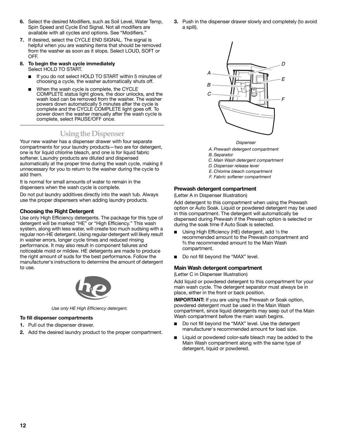 Maytag 8182969 manual Using the Dispenser, Choosing the Right Detergent, Prewash detergent compartment 