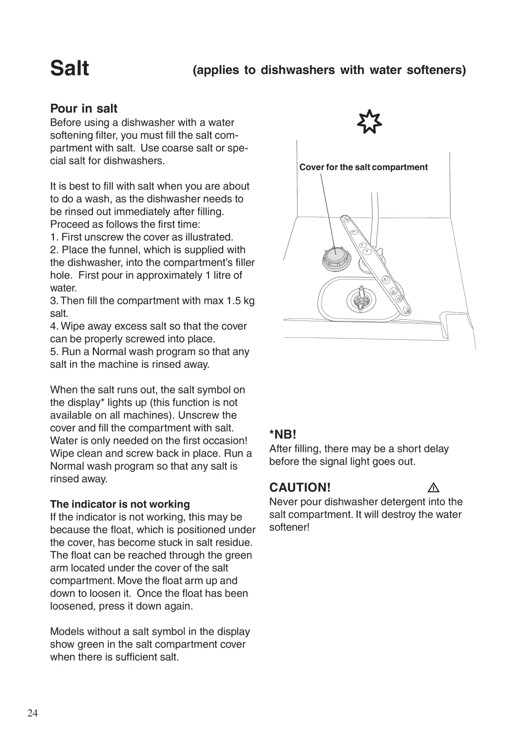 Maytag 860S manual Salt, Applies to dishwashers with water softeners Pour in salt, Indicator is not working 