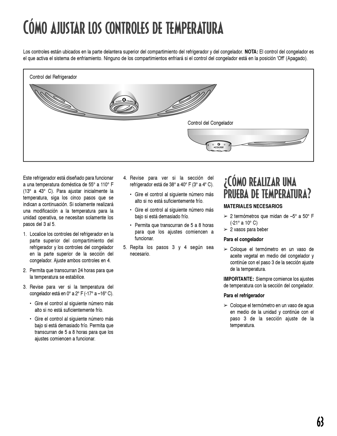 Maytag ARB2259CB, ARB2557CSL ¿Cómo realizar una prueba de temperatura?, Control del Refrigerador, Para el congelador 