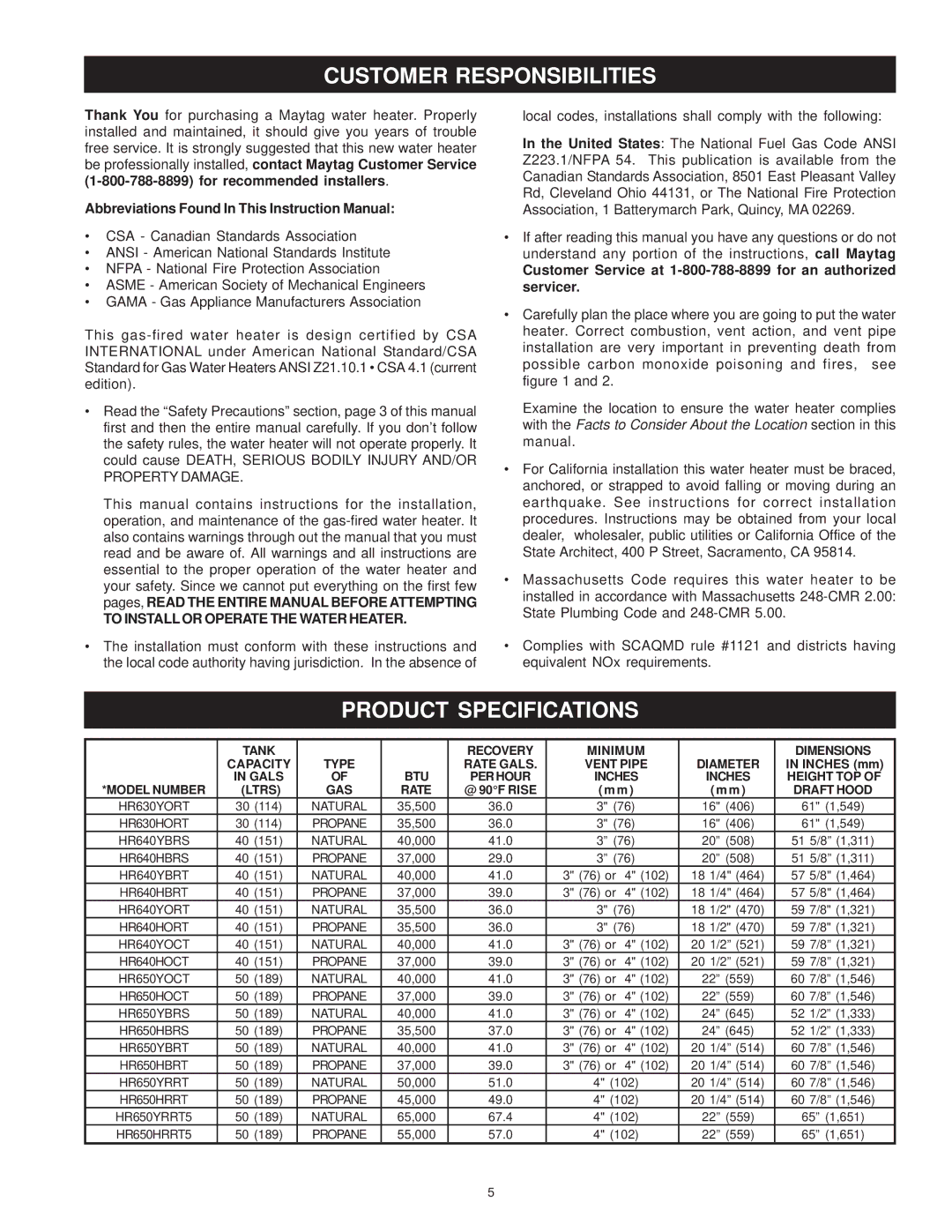 Maytag C3 manual Customer Responsibilities, Product Specifications, To Install or Operate the Water Heater 