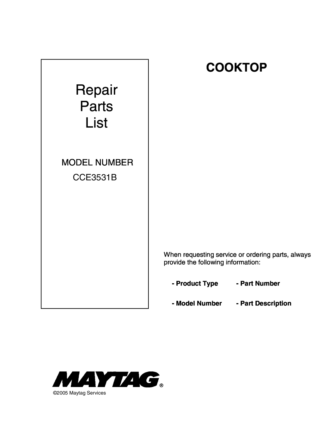 Maytag CC3531B manual Product Type, Part Number, Model Number, Part Description, Repair Parts List, Cooktop 