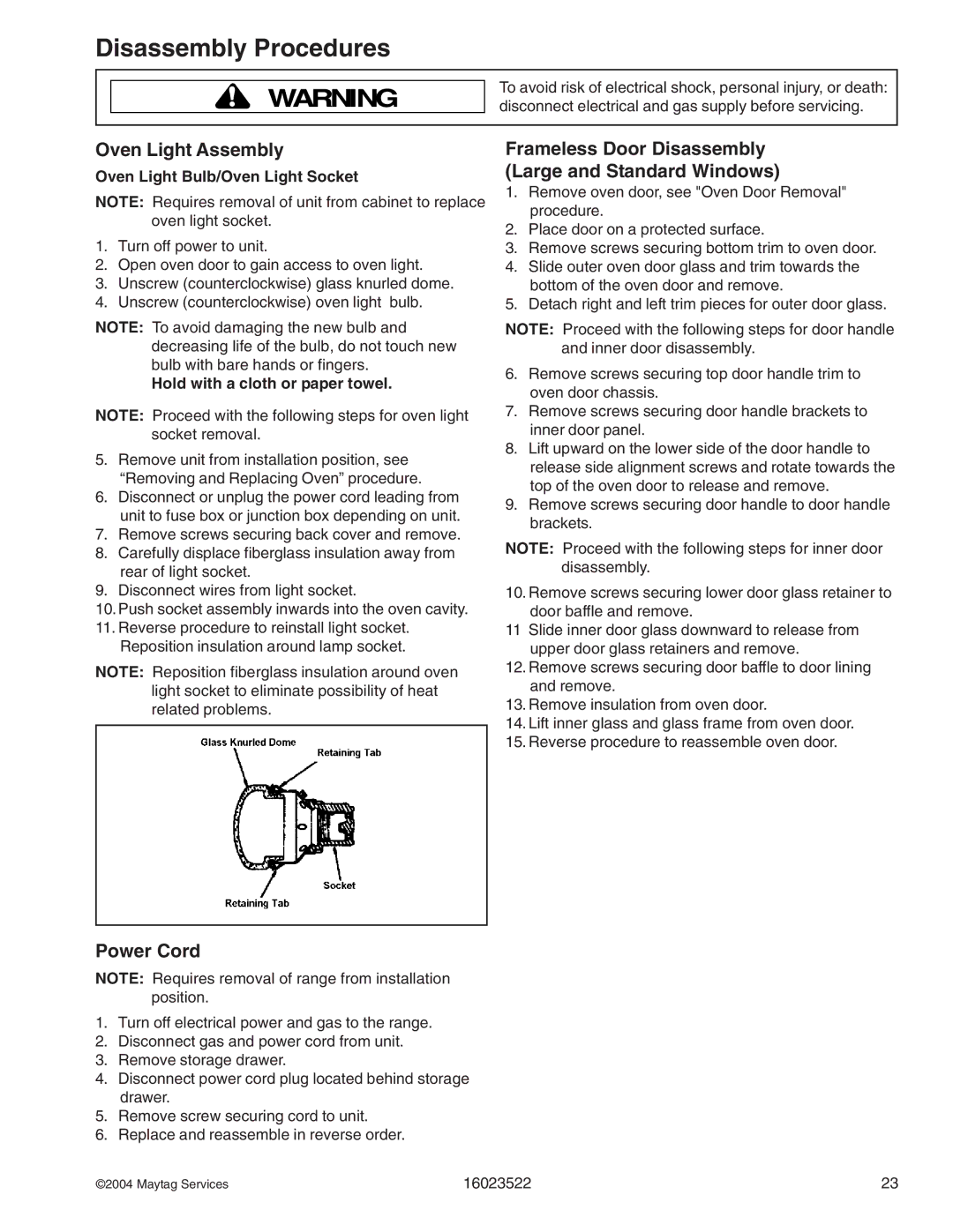 Maytag CGR1110ADQ/W, CPL1110ADH/L/T Oven Light Assembly, Frameless Door Disassembly Large and Standard Windows, Power Cord 