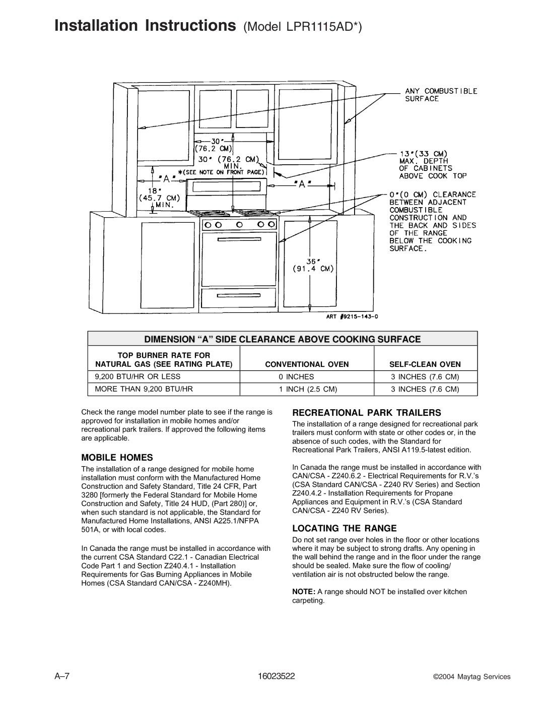 Maytag CG31400ADW, CPL1100ADH/L/Q/T/W, AGR5712ADB/Q/S/W, CPL1110ADH/L/T, AGR4400ADW, CGR1125ADQ/W 200 BTU/HR or Less Inches 