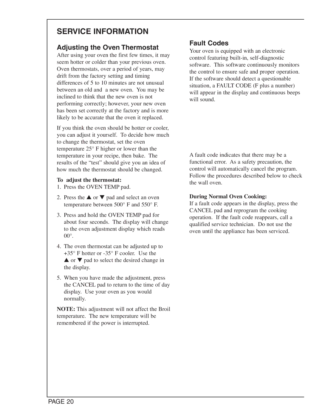 Maytag CWG4600 manual Adjusting the Oven Thermostat, Fault Codes, To adjust the thermostat, During Normal Oven Cooking 