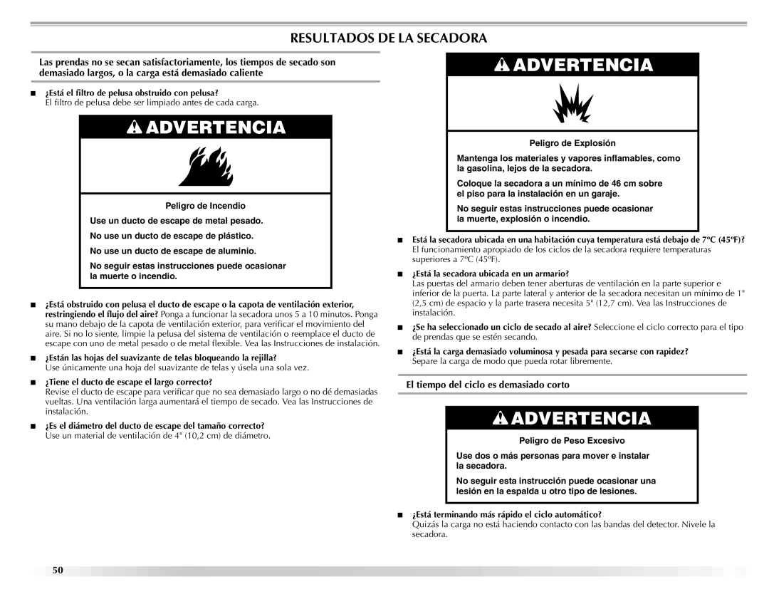 Maytag ELECTRIC DYER manual Resultados DE LA Secadora, El tiempo del ciclo es demasiado corto 