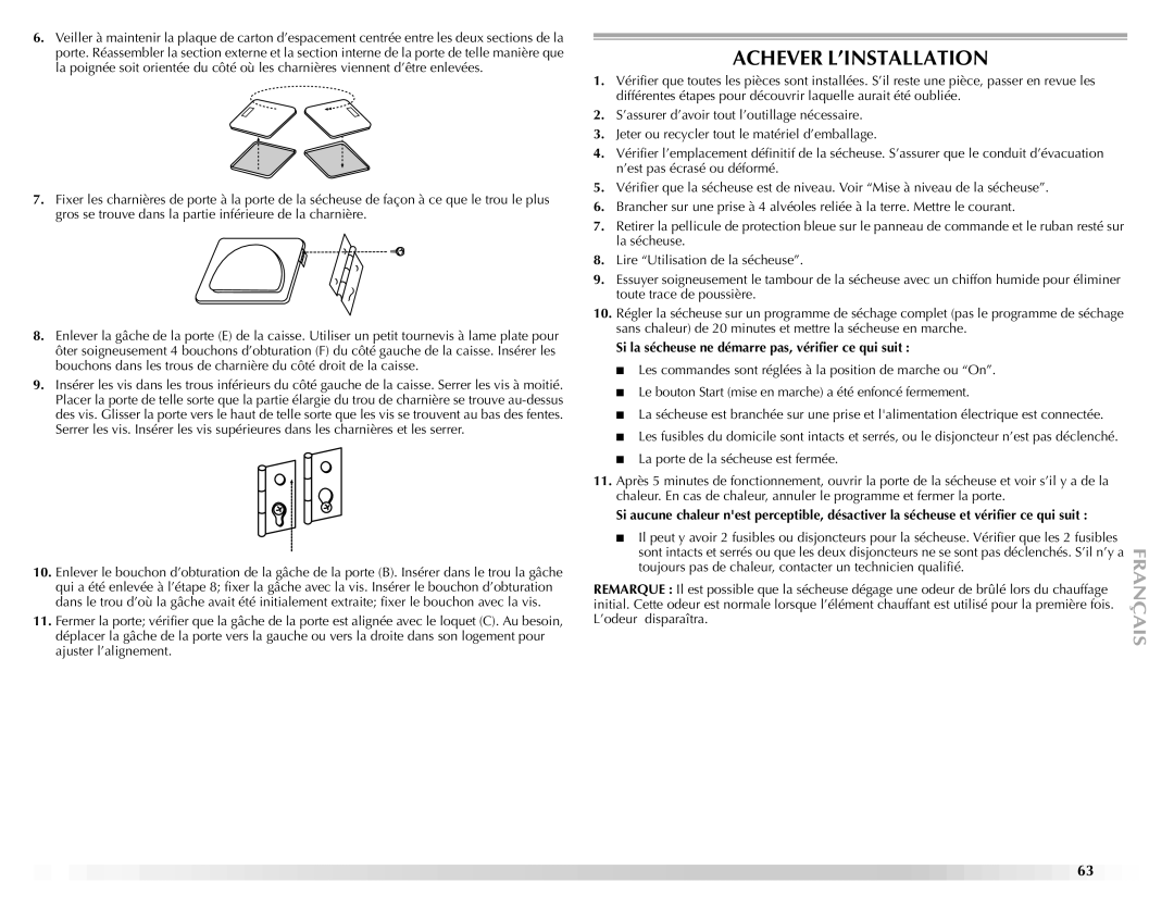 Maytag ELECTRIC DYER manual Achever L’INSTALLATION, Si la sécheuse ne démarre pas, vérifier ce qui suit 