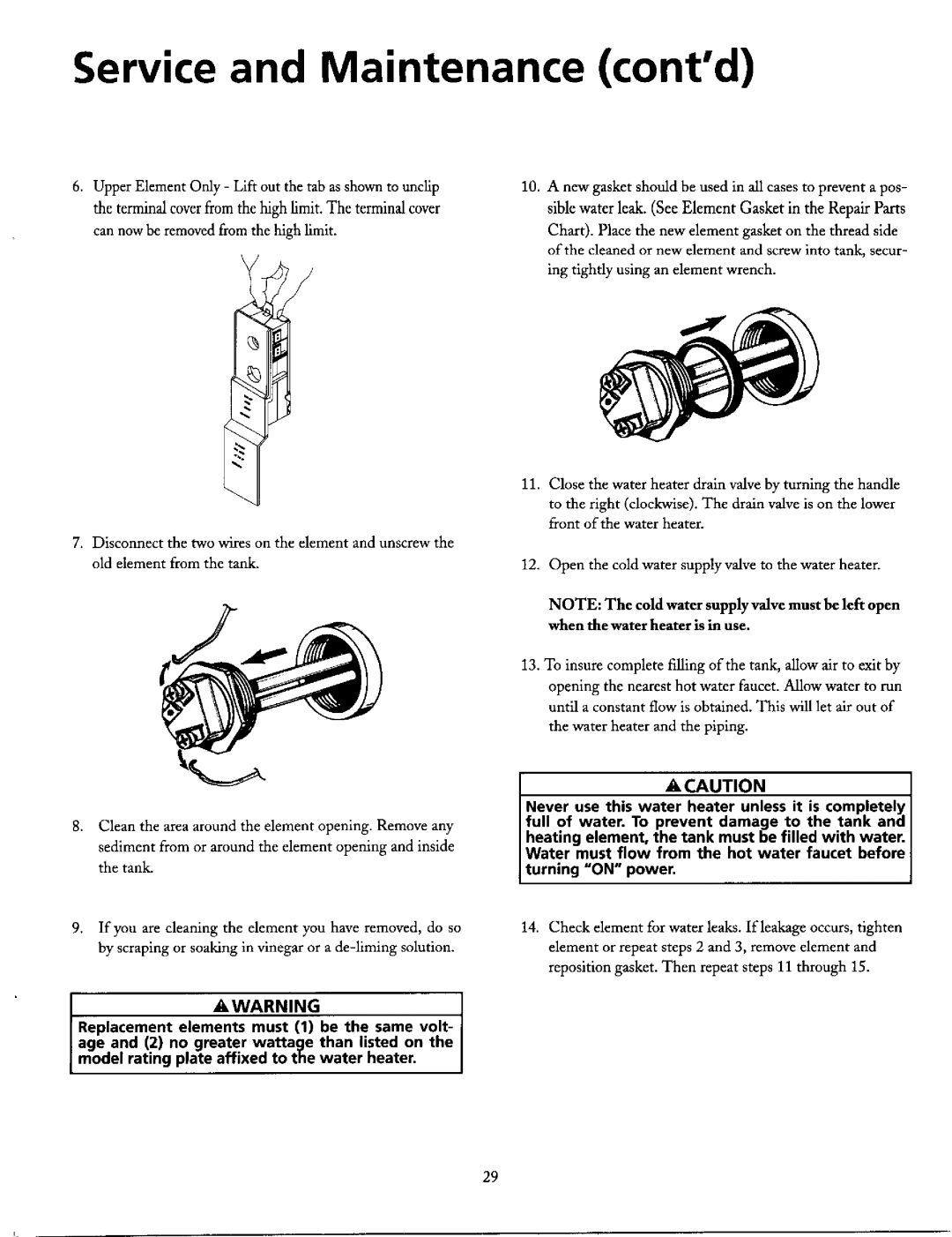 Maytag HE21282PC, HE21250PC operating instructions When the water heater is in use 