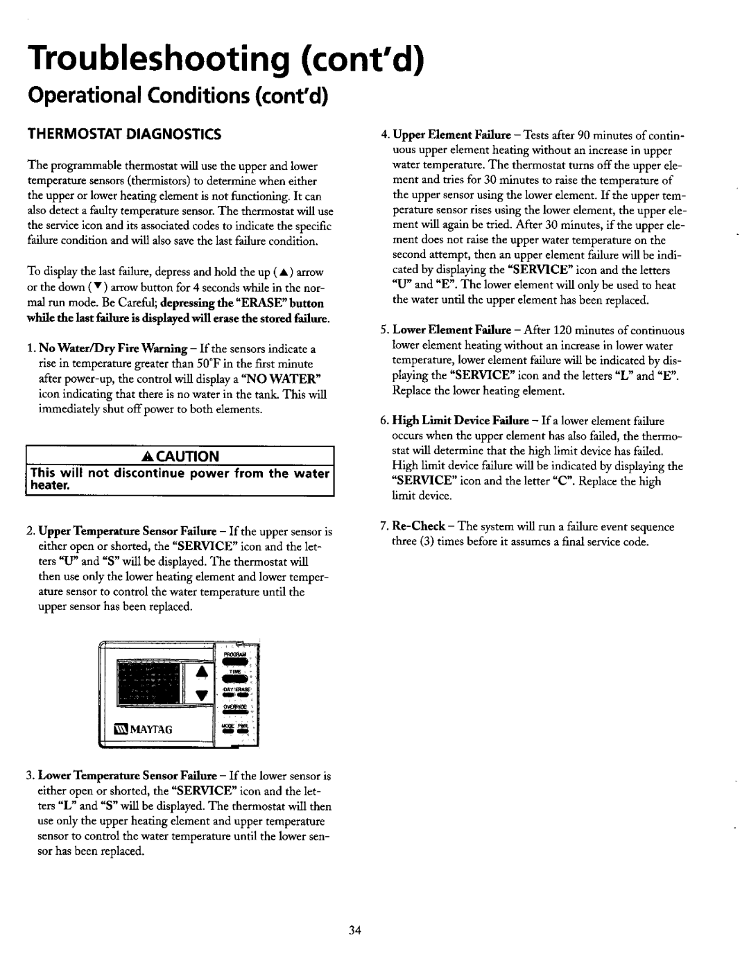 Maytag HE21250PC, HE21282PC operating instructions Troubleshooting contd, This will not discontinue power from the water 