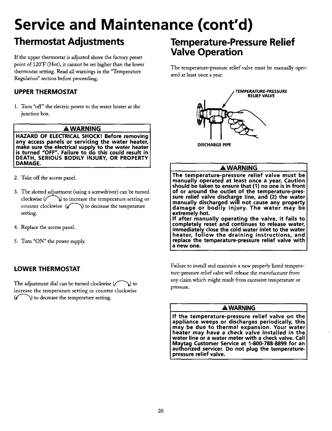 Maytag HE3930T, HE3940T, HE3940L, HE3950T Upper Thermostat TEMPERATURE-PRESSURE Reliefvalve, Dischargepipe, Lower Thermostat 