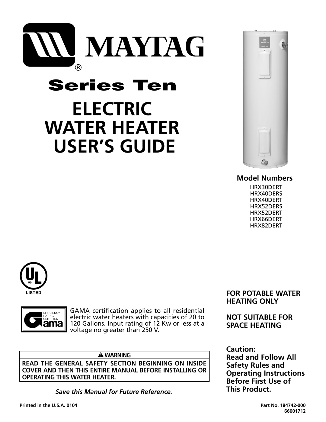 Maytag HRX52DERT manual Electric Water Heater User’S Guide, Series Ten, Model Numbers, This Product, HRX66DERT HRX82DERT 