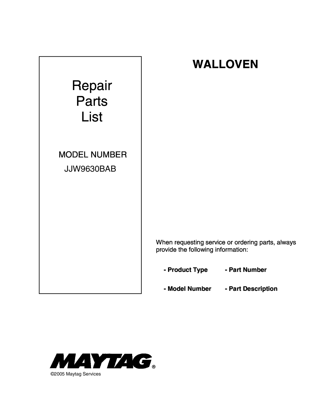 Maytag JJW9630BAB manual Product Type, Part Number, Model Number, Part Description, Repair Parts List, Walloven 