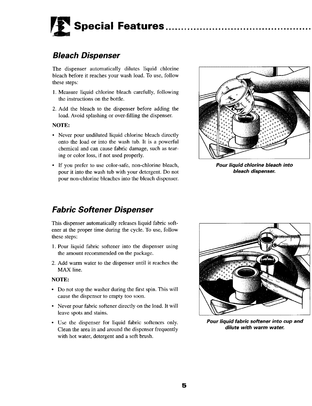 Maytag LAT4916, LAT8416, LAT9416, LAT8426, LAT8506, LAT9457 Special Features, Bleach Dispenser, Fabric Softener Dispenser 