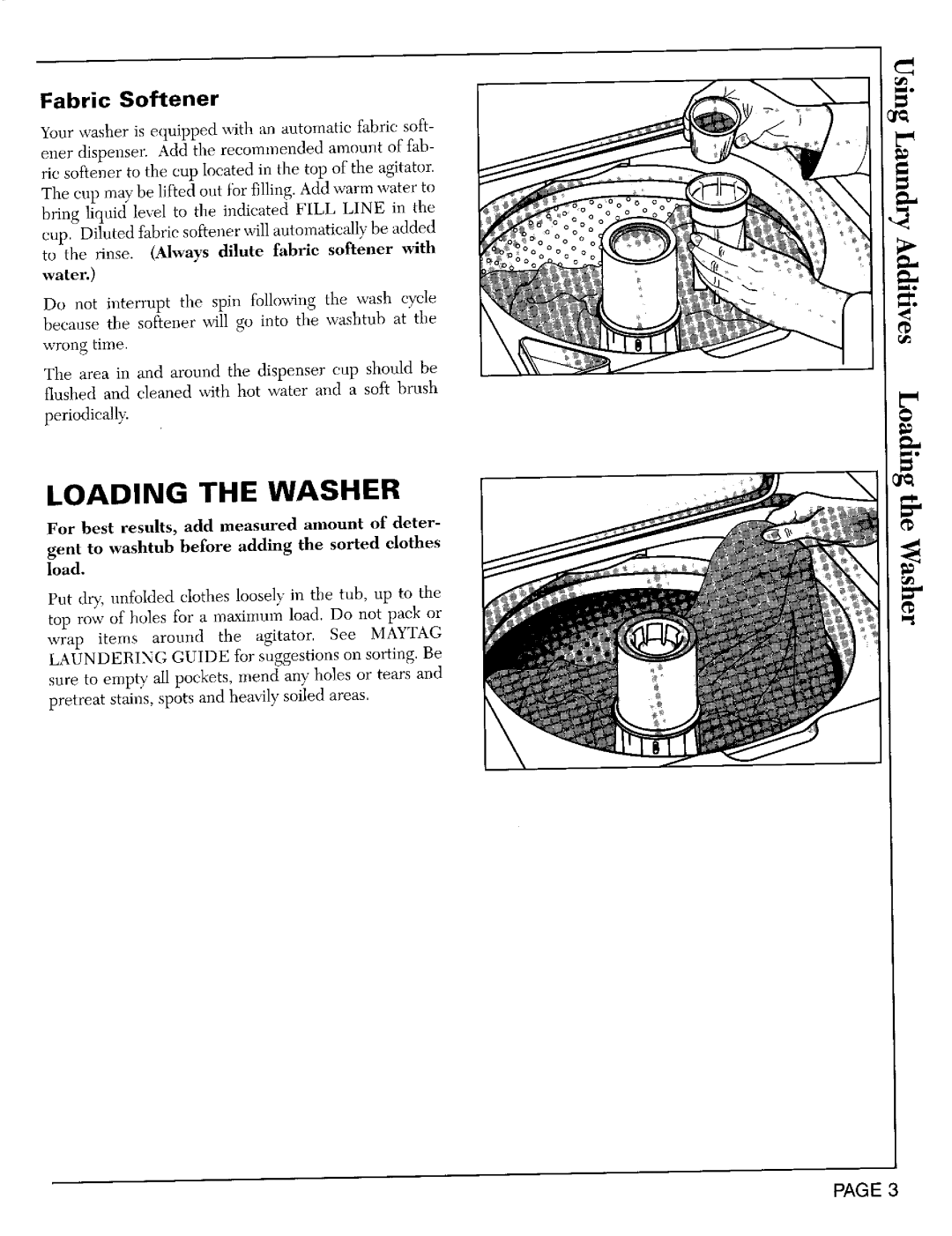 Maytag LAT9824, LAT8904, LAT9804, LAT6914 Fabric Soft ener, Gent to washtub before adding the sorted clothes Load 