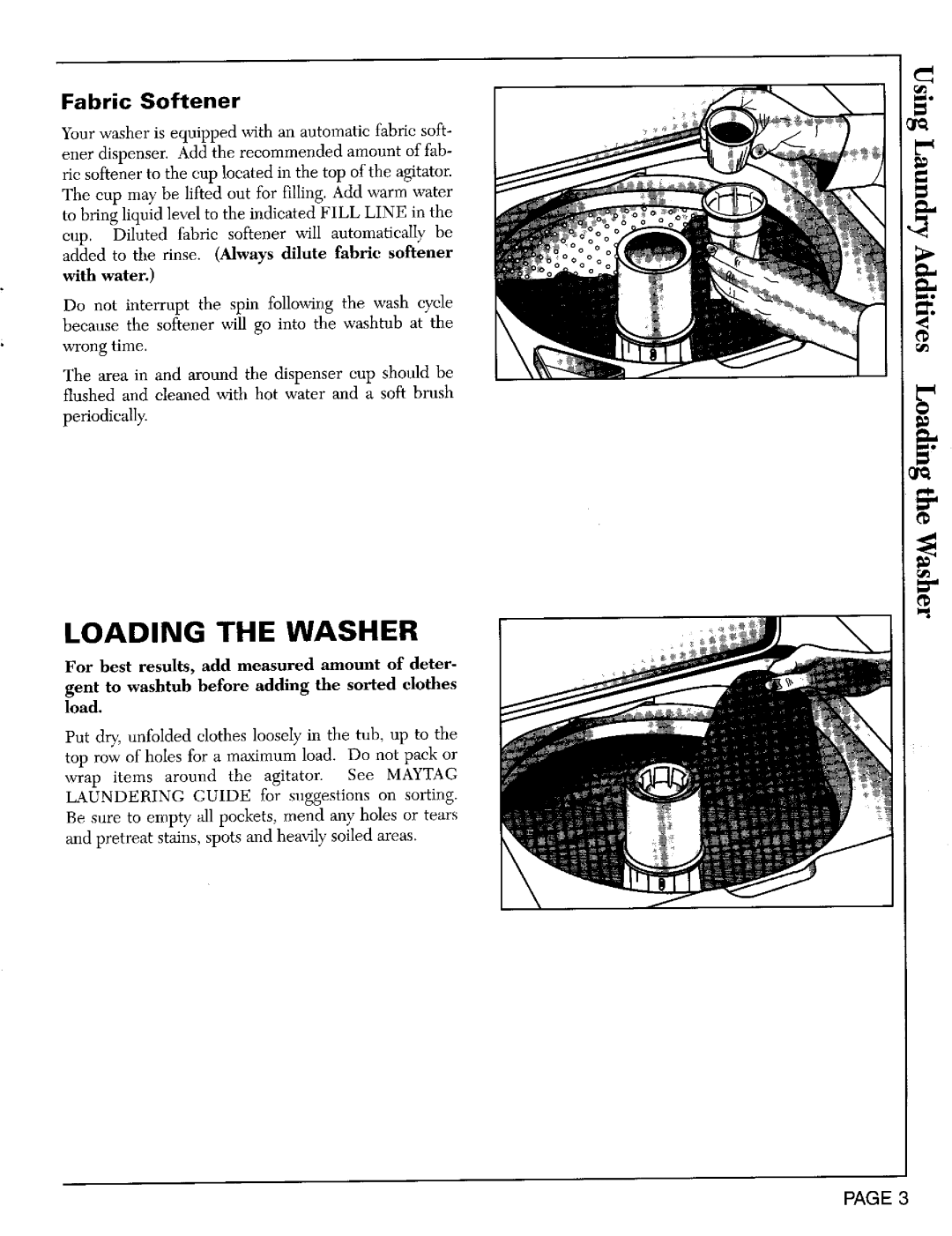 Maytag LAT9904 operating instructions Loading the Washer, Fabric Softener, With wa te r 