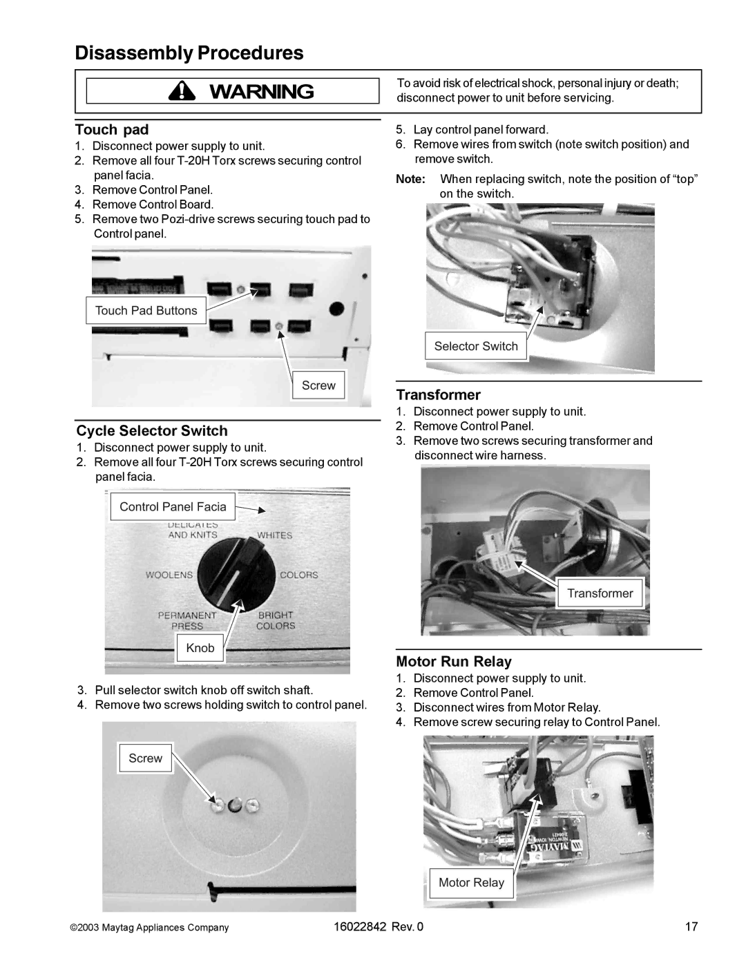 Maytag MAT12PDS, MAT12PSB, MAT12PRB, MAT12PRA, MAT12PRD manual Touch pad, Cycle Selector Switch, Transformer, Motor Run Relay 