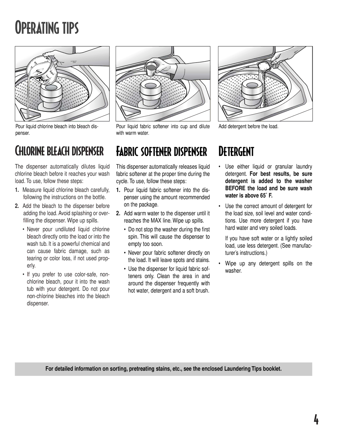 Maytag 2612990 Operating Tips, Detergent, Wipe up any detergent spills on the washer, Add detergent before the load 