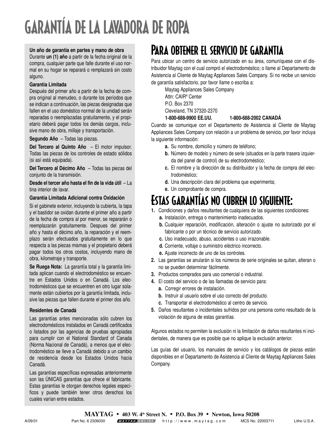 Maytag MAV-18 warranty Garantía Limitada, Segundo Añ o Todas las piezas, Del Tercero al Quinto Añ o El motor impulsor 