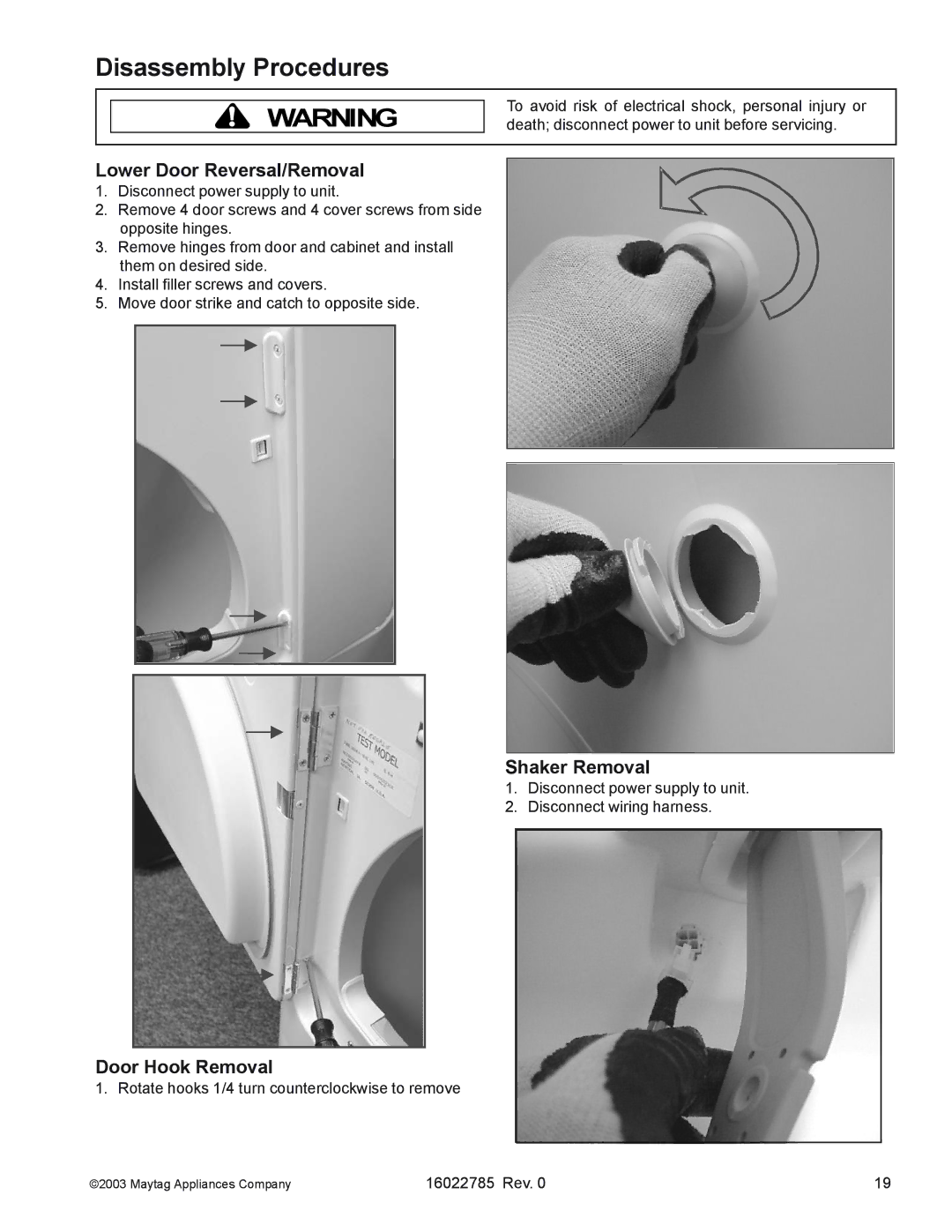Maytag MCE8000AY manual Lower Door Reversal/Removal, Shaker Removal, Door Hook Removal 
