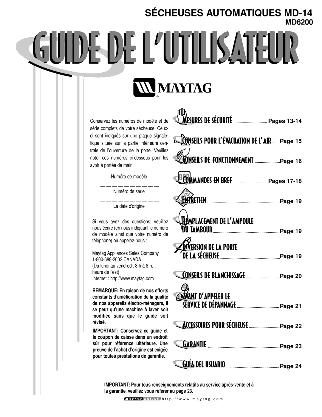 Maytag MD-14 warranty Numéro de modèle Numéro de série La date dorigine, Du lundi au vendredi, 8 h à 8 h, heure de l’est 