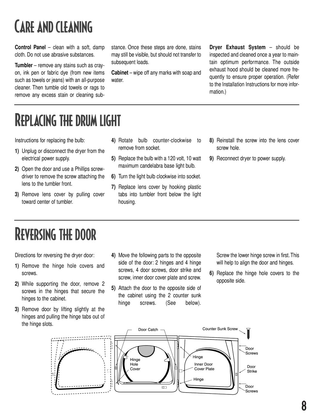 Maytag MD-16 Replacing the Drum Light, Cabinet wipe off any marks with soap and water, Remove from socket Screw hole 