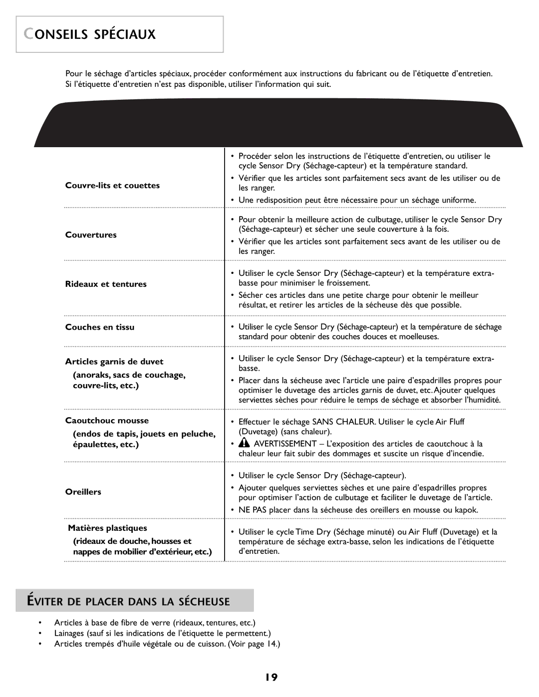 Maytag MD 68 warranty Conseils Spéciaux, Éviter DE Placer Dans LA Sécheuse, Utiliser le cycle Sensor Dry Séchage-capteur 