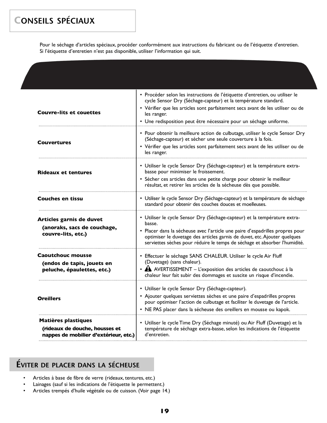 Maytag MD68 warranty Conseils Spéciaux, Éviter DE Placer Dans LA Sécheuse, Utiliser le cycle Sensor Dry Séchage-capteur 