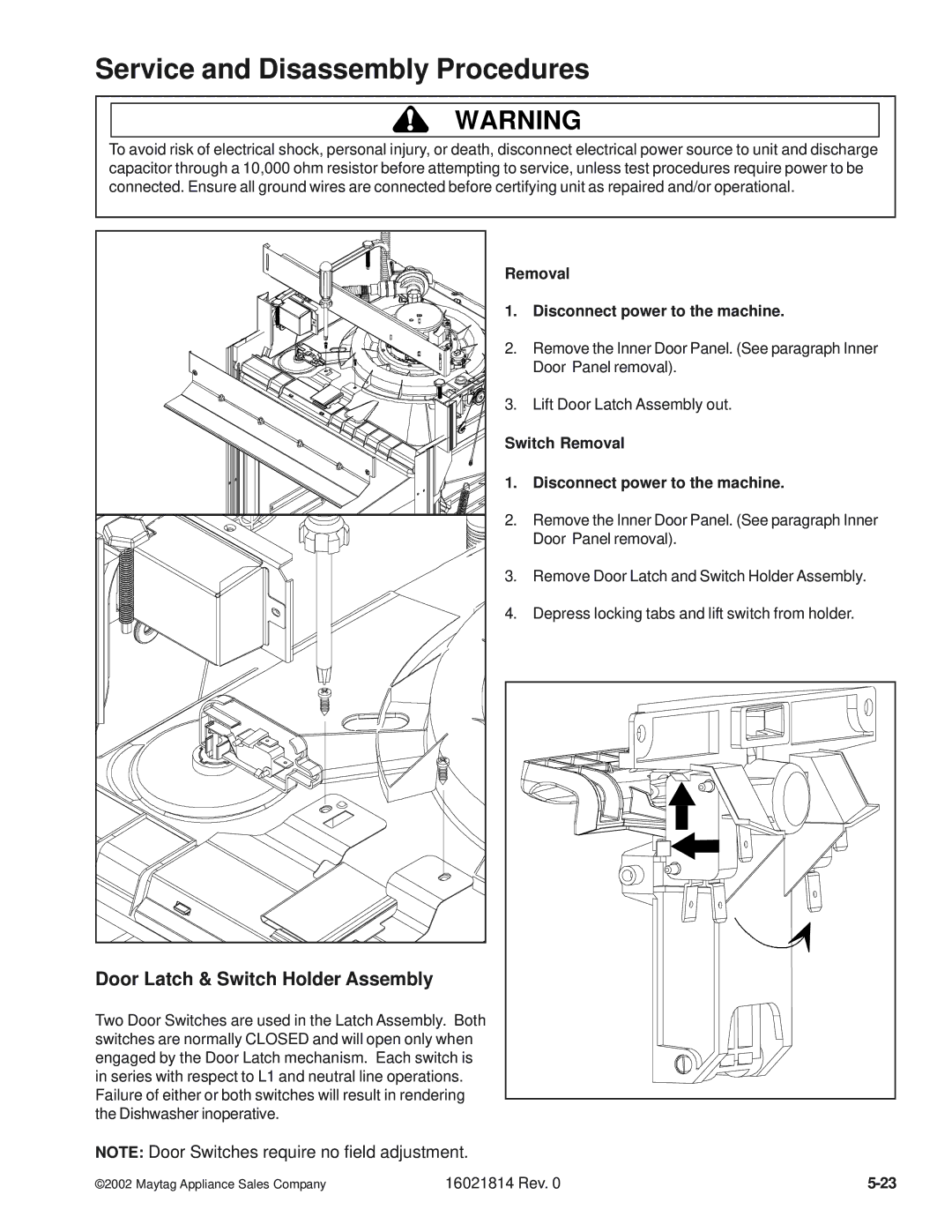 Maytag MDB9600AW, MDBH950AW, MDBL540AW Door Latch & Switch Holder Assembly, Switch Removal Disconnect power to the machine 