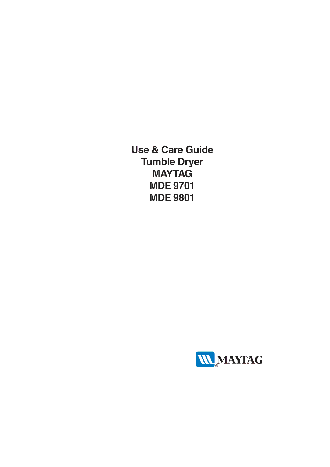 Maytag MDE 9701, MDE 9801 manual Maytag 